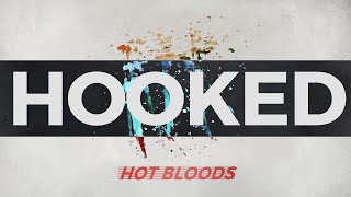 Hotbloods  Hooked Official Audio [upl. by Enawd]