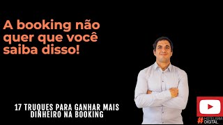 Como Ganhar mais Dinheiro Configurando A BOOKING melhor Hotel Sua Pousada na Booking [upl. by Yhprum]