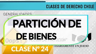 PARTICIÓN DE BIENES PARTE 1 DERECHO SUCESORIO CHILENO CLASES DE DERECHO CHILE [upl. by Johnathon239]