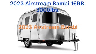 2023 Airstream 16RB Bambi 3000lbs [upl. by Eiro13]