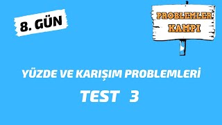 YÜZDE VE KARIŞIM PROBLEMLERİ TEST 3 8 GÜN30 GÜNDE PROBLEMLER KAMPI  ENDEMİK PROBLEMLER ÇÖZÜMLERİ [upl. by Lacsap]