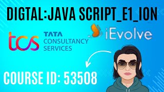 53508 tcs answers 53508 tcs courseDigitaljavascript E1 [upl. by Anaitsirc]