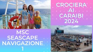 CROCIERA AI CARAIBI 2024 Navigazione sulla msc Seascape [upl. by Neladgam434]