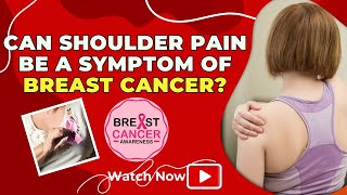 Can Shoulder Pain Be a Symptom of Breast Cancer [upl. by Aynatal]