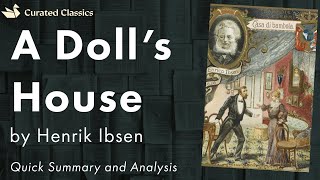 A Dolls House by Henrik Ibsen  Quick Summary amp Analysis [upl. by Willdon]