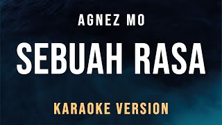 Sebuah Rasa  Agnez Mo Karaoke [upl. by Viviane]