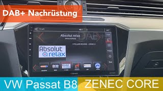 DAB Nachrüstung im VW Passat B8 Golf 7 Tiguan Touran Androidradio Zenec Ego Core ZE1010 [upl. by Ester]