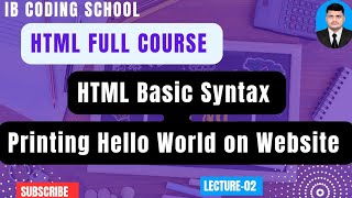 2 HTML Basic Syntax and Print Your First “Hello World” on the Website html webdevelopment piaic [upl. by Alcus]