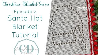 Santa Hat 🎅 Filet Crochet Blanket Tutorial • Christmas Blanket Series Episode 2 [upl. by Stannwood580]