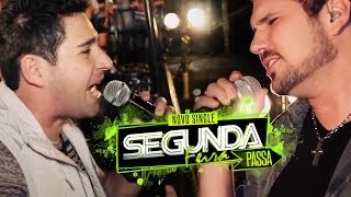 Ricardo e João Fernando  SegundaFeira Passa Clipe Oficial [upl. by Merl901]