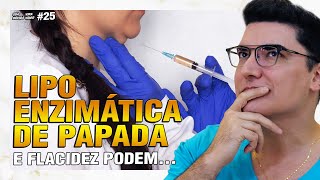 Lipo Enzimática de Papada e Flacidez juntas é uma boa estratégia  Sua Dúvida Vira Vídeo 25 [upl. by Lledualc]