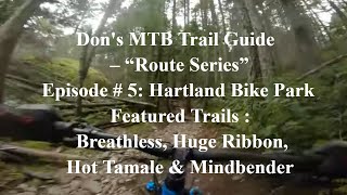 Dons MTB Trail Guides quotRoute Seriesquot  Episode  5 Trails at Hartland Bike Park [upl. by Felton957]