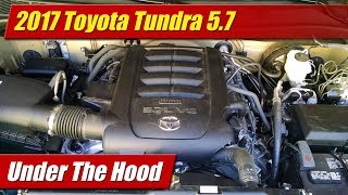 Under The Hood 2017 Toyota Tundra 57 [upl. by Atinahs30]