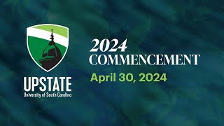 2024 University of South Carolina Upstate  Commencement Exercises  April 30 2024 [upl. by Tannenwald]