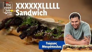 Ο Γιώργος Μαυρόπουλος φτιάχνει XXXXXXLLLLL Sandwich  Τhe Food Job by Lidl [upl. by Agbogla]