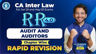 10 Audit and Auditors Revision CA Inter Law CA Shubham SinghalAIR 4 Jan25 amp May25 [upl. by Kirt]