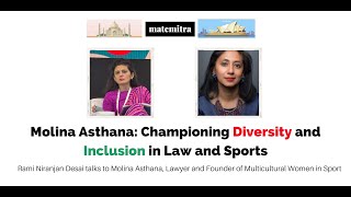 Molina Asthana Championing Diversity and Inclusion in Law and Sports [upl. by Sajet]