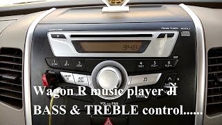 How to adjust BASS and TREBLE in ur Wagon R music player [upl. by Eart]