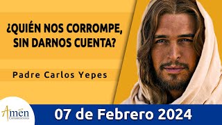 Evangelio De Hoy Miércoles 7 Febrero 2024 l Padre Carlos Yepes l Biblia l Marcos 71423 l Católica [upl. by Finnie]