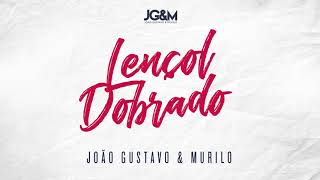 Lençol Dobrado  João Gustavo e Murilo Audio Oficial [upl. by Holna]