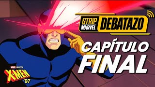 DEBATAZO CAPÍTULO FINAL XMEN97 ¿Y AHORA QUE HACEMOS CON NUESTRA VIDA [upl. by Leafar911]