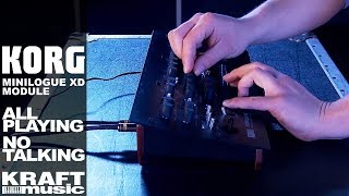 Korg Minilogue XD Module  All Playing No Talking [upl. by Ranitta433]