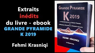 Extraits inédits du livre  ebook Grande Pyramide K 2019 Fehmi Krasniqi [upl. by Enawtna725]