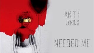 Rihanna  NEEDED ME Lyric Video [upl. by Einnek]