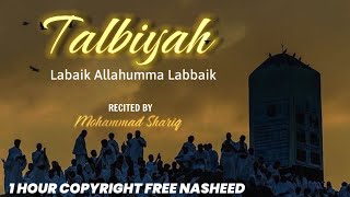 Labbaik Allahumma Labbaik  1 Hour  Talbiyah  HAJJ  No Copyright Nasheed  Ultimate Zikr Series [upl. by Florina]