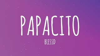 BLESSD  PAPACITO 💜 LetraLyrics [upl. by Mafala]