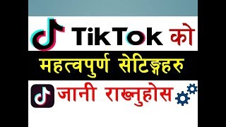 TikTok चलाउनेले जान्नैपर्ने सेटिंगहरु  TikTok Useful Settings  TikTok Android App Privacy Settings [upl. by Madonia]