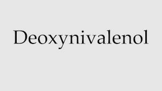 How to Pronounce Deoxynivalenol [upl. by Assillem]