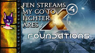 X4 Foundations–My Go To Fighter Ares [upl. by Aramo]