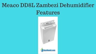 Meaco Zambezi Desiccant Dehumidifier Features ByeMould [upl. by Mady]