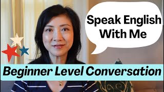 Beginner Level English Conversation Practice  Speak With Me [upl. by Inah]