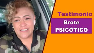 Testimonio de BROTE PSICÓTICO [upl. by Granny]