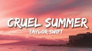 Taylor Swift  Cruel Summer Lyrics [upl. by Dorian130]