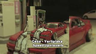 CezaYerli Plaka Speed upreverb [upl. by Gwynne861]