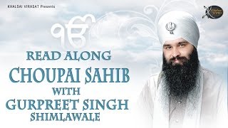 Chaupai Sahib  Bhai Gurpreet Singh Shimla Wale  Learn Gurbani  Gurbani Shabad Kirtan [upl. by Ecyor]