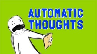 Automatic Thoughts [upl. by Uaerraj]