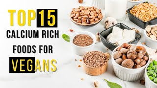 Top 15 Calcium Rich Foods For Vegans Non Dairy Calcium Rich Food High Calcium Foods Shorts [upl. by Eide]