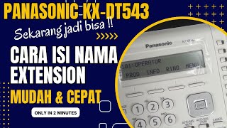 Panasonic KXDT543  Cara setting isi nama extension manual pakai telepon digital Panasonix KXDT543 [upl. by Chiou]