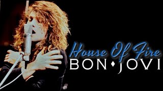 Bon Jovi  House Of Fire [upl. by Morrill]