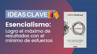 Esencialismo 📚  resumen e ideas CLAVE del libro de Greg Mckeown [upl. by Auburn]