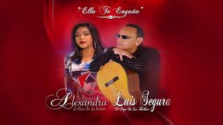 Alexandra Ft Luis Segura  Ella Te EngañaBachata 2019 [upl. by Olin456]