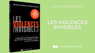 Jean Charles Bouchoux  Les violences invisibles [upl. by Savanna]