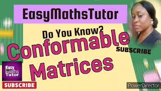 Do you know Conformable Matrices easymathstutor [upl. by Llohcin]