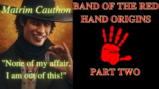 Wheel Of Time  Band Of The Red Hand Origins Part Two [upl. by Fregger399]