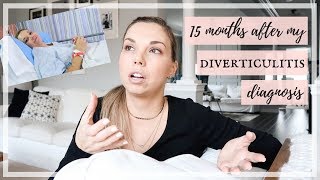 DIVERTICULITIS UPDATE  15 MONTHS LATER [upl. by Nyleak180]