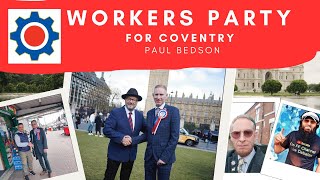 The Workers Party of Britain Coventry Candidate Paul Bedson [upl. by Spatola872]